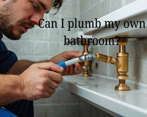 homeowner plumbing in his bathroom